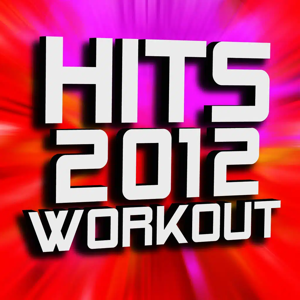 Hits 2012 Workout