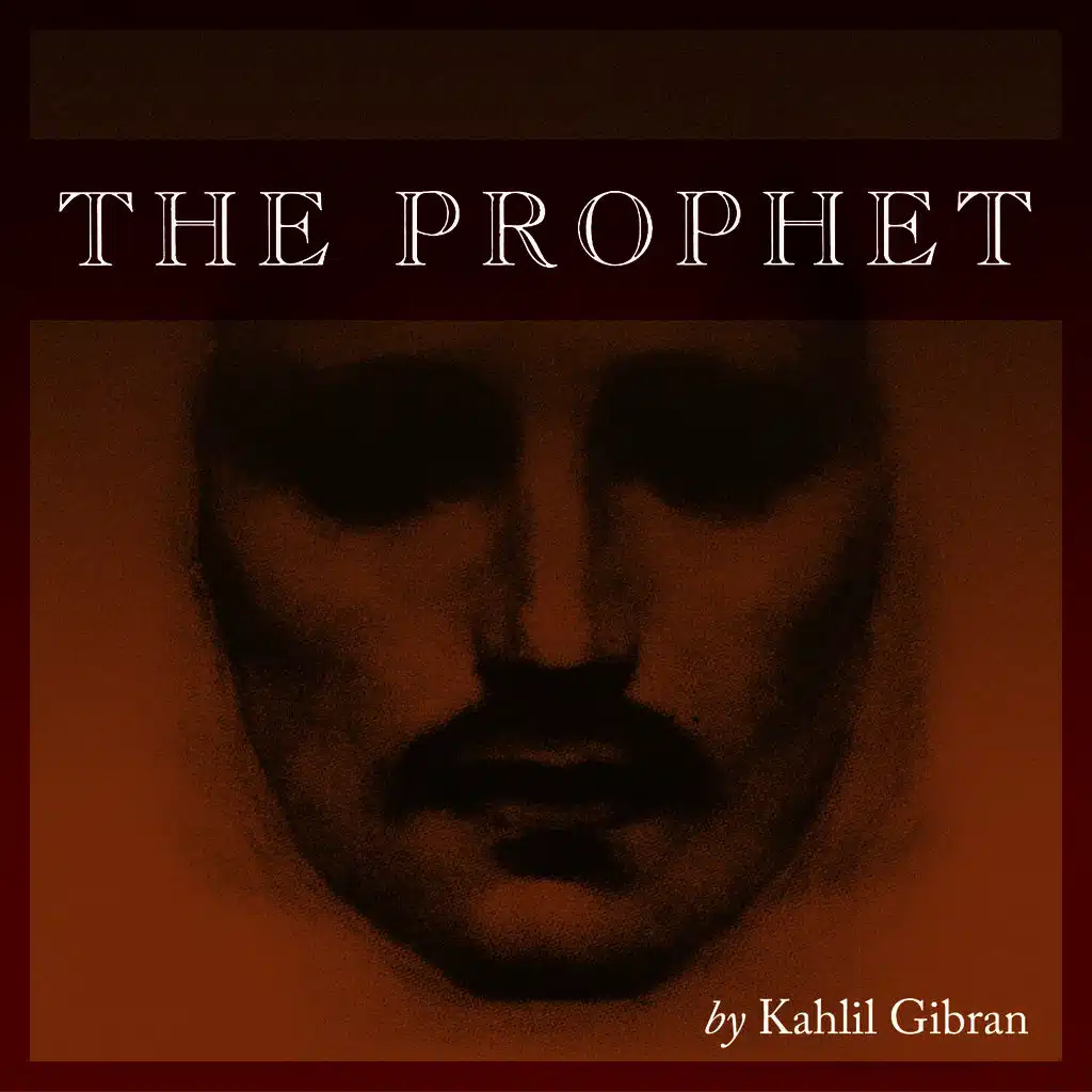 The Prophet by Kahlil Gibran