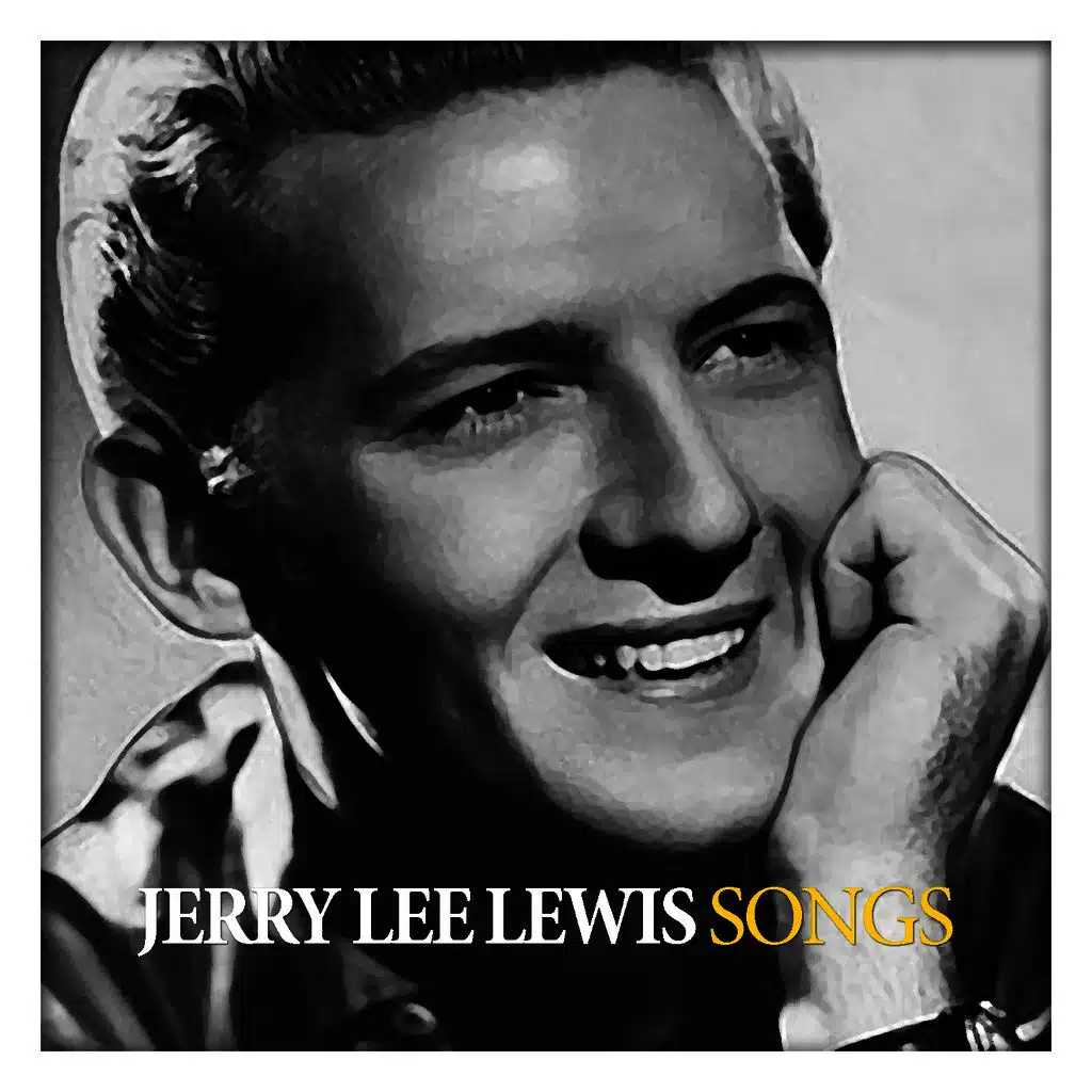 Jerry Lee Lewis Songs