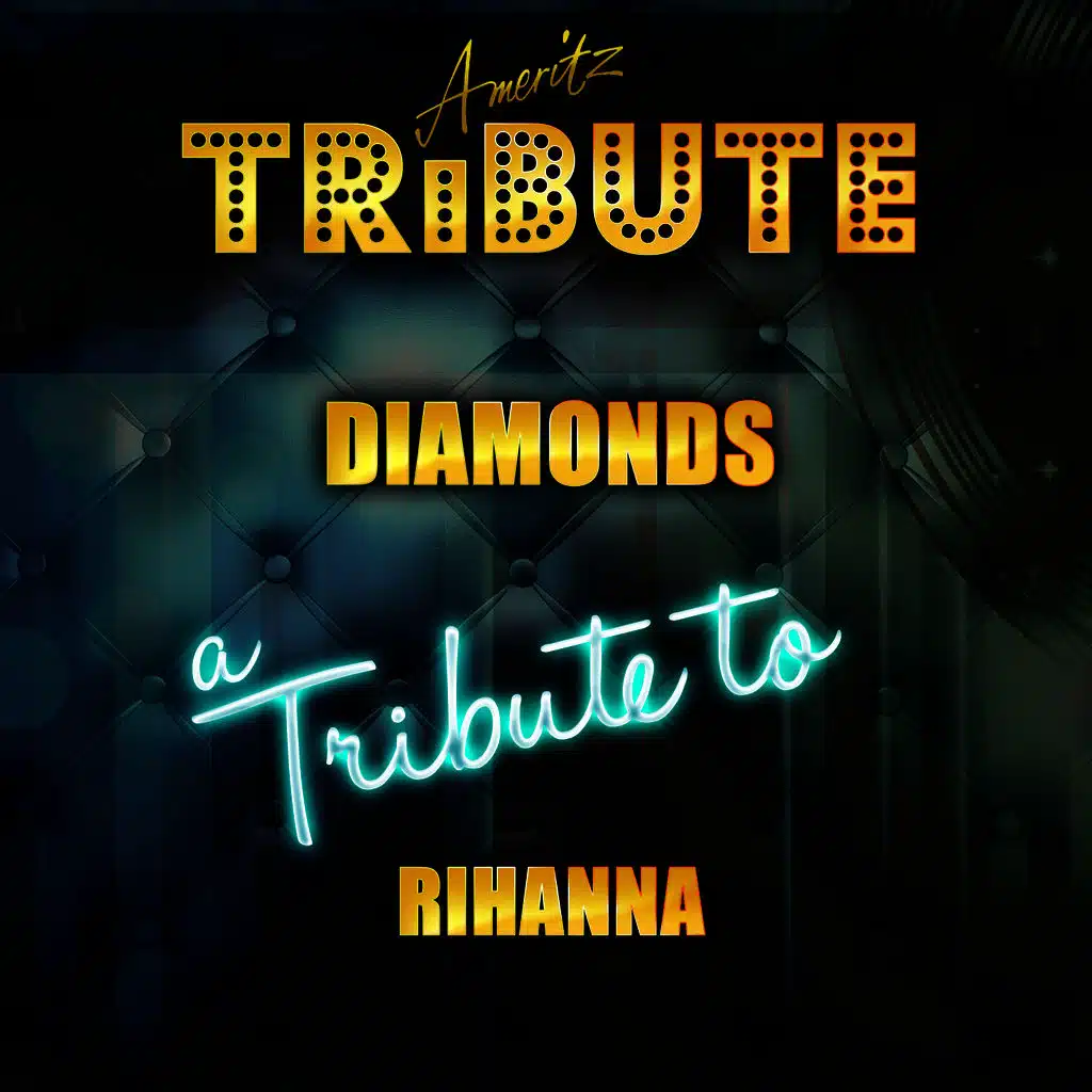 Diamonds (A Tribute to Rihanna)