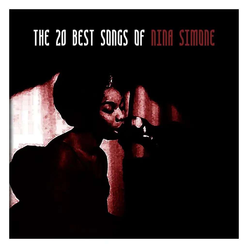 The 20 Best Songs of Nina Simone