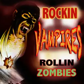 Rockin' Vampires Rollin' Zombies