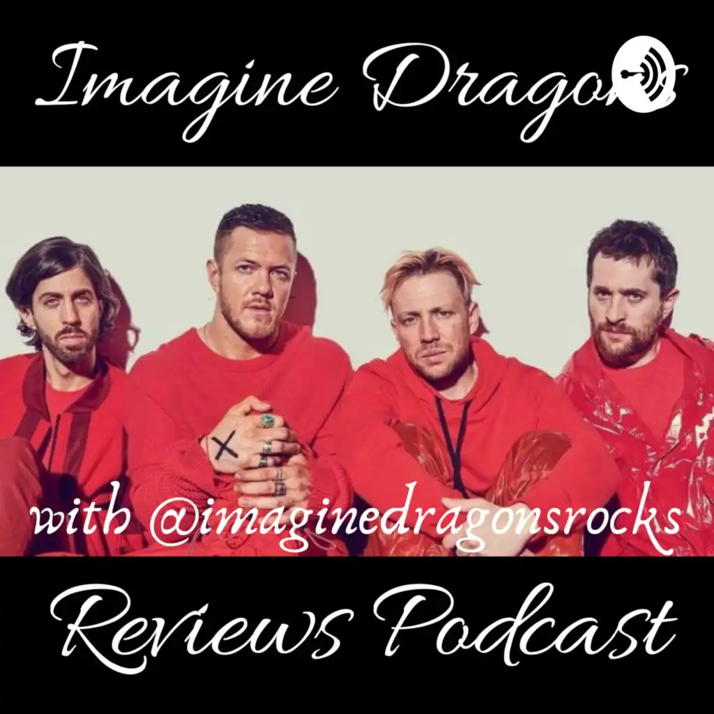 Imagine Dragons Reviews Ep 3 (Amsterdam , Tiptoe , Warriors, Next To Me, Natural)