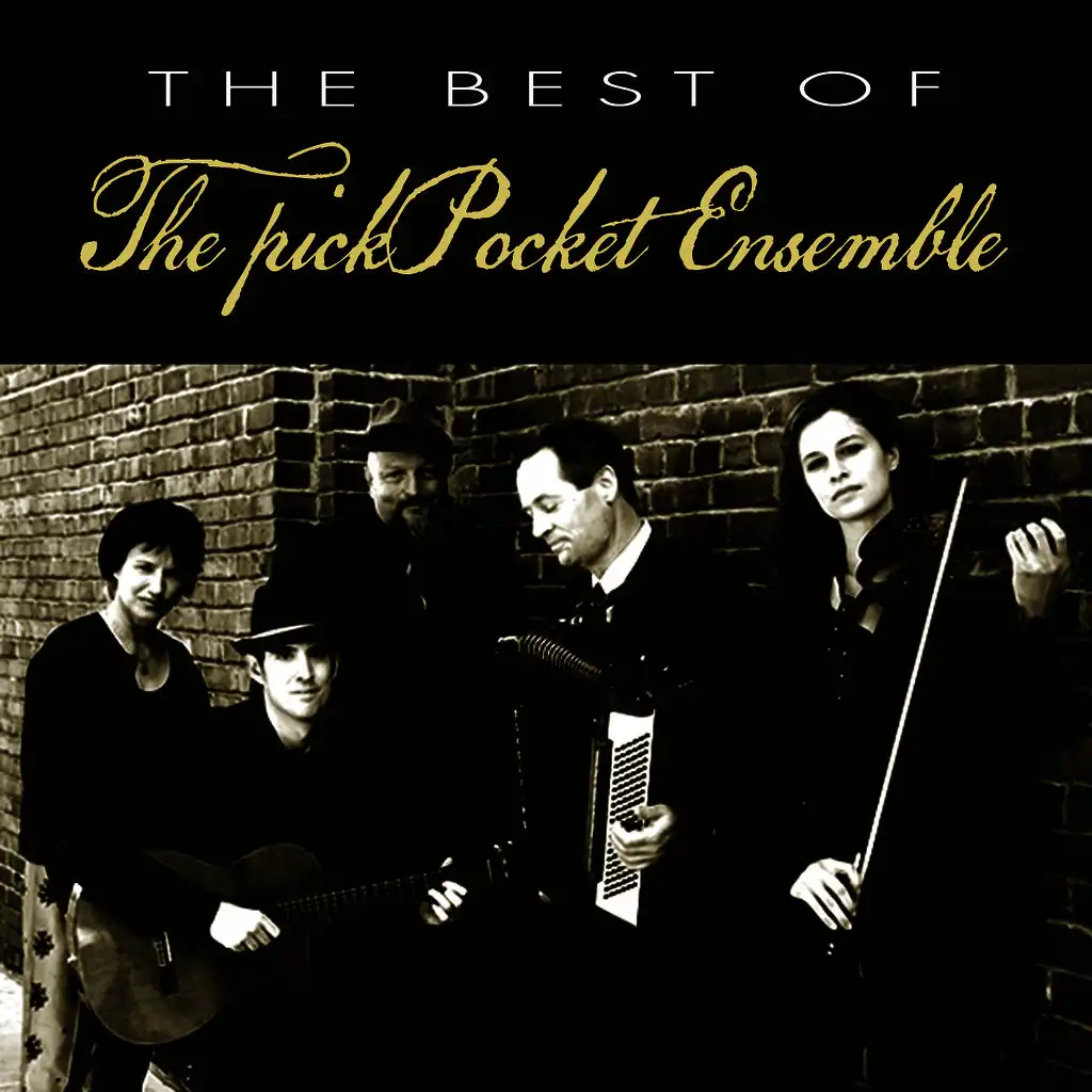 The Best of the Pickpocket Ensemble