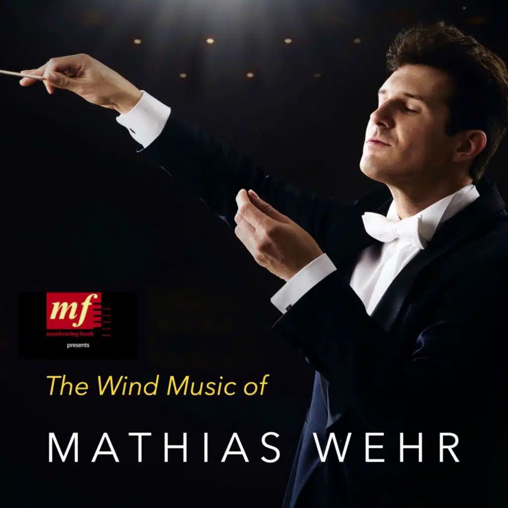 The Wind Music of Mathias Wehr