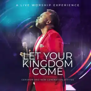 Let Your Kingdom Come: A Live Worship Experience