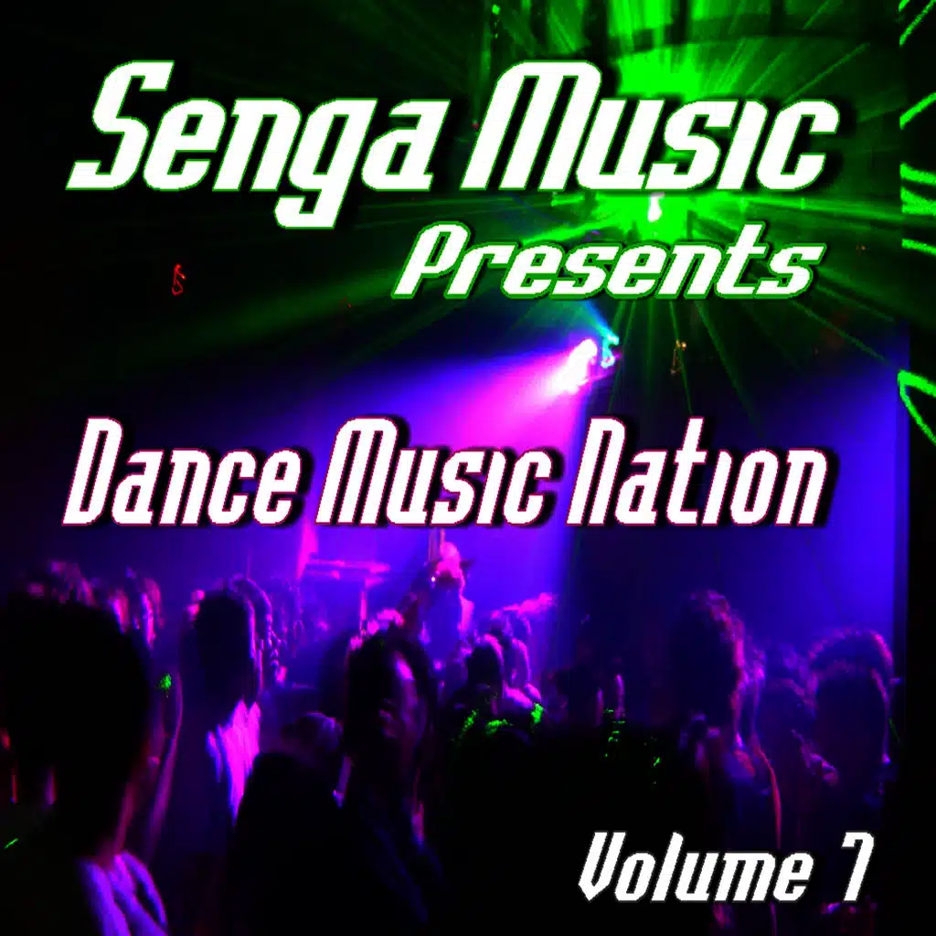 Senga Music Presents: Dance Music Nation Volume Seven