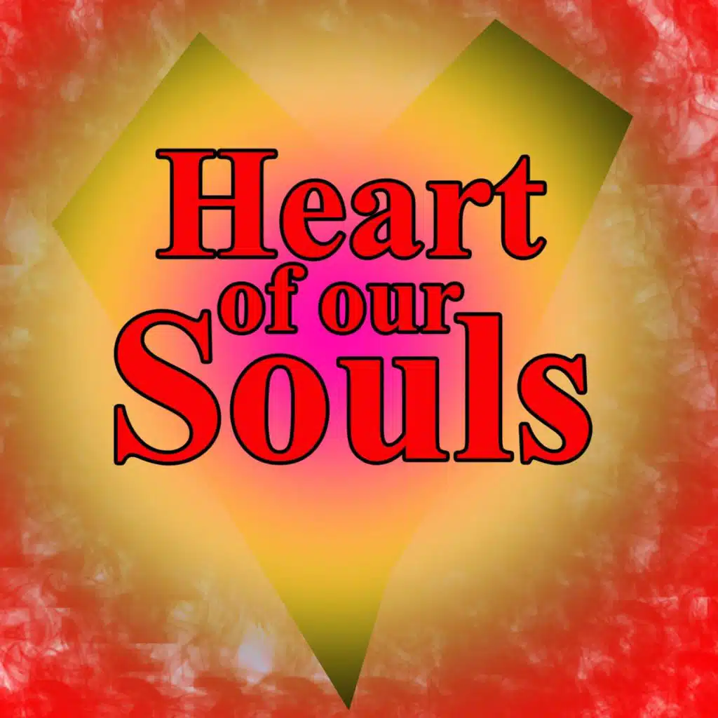 Heart of Our Souls