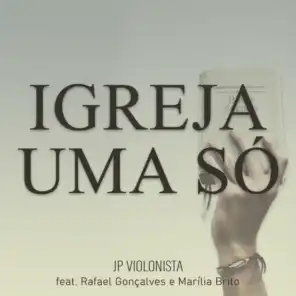 Igreja uma Só (feat. Marília Brito & Rafael Gonçalves)