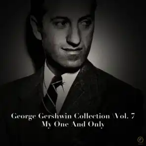 George Gershwin Collection, Vol. 7: My One and Only