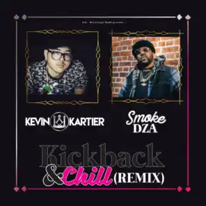 Kick Back & Chill (feat. Smoke DZA) (Remix)