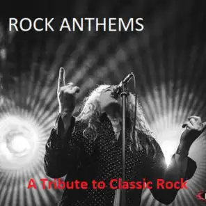 Rock Anthems: a Tribute to Classic Rock