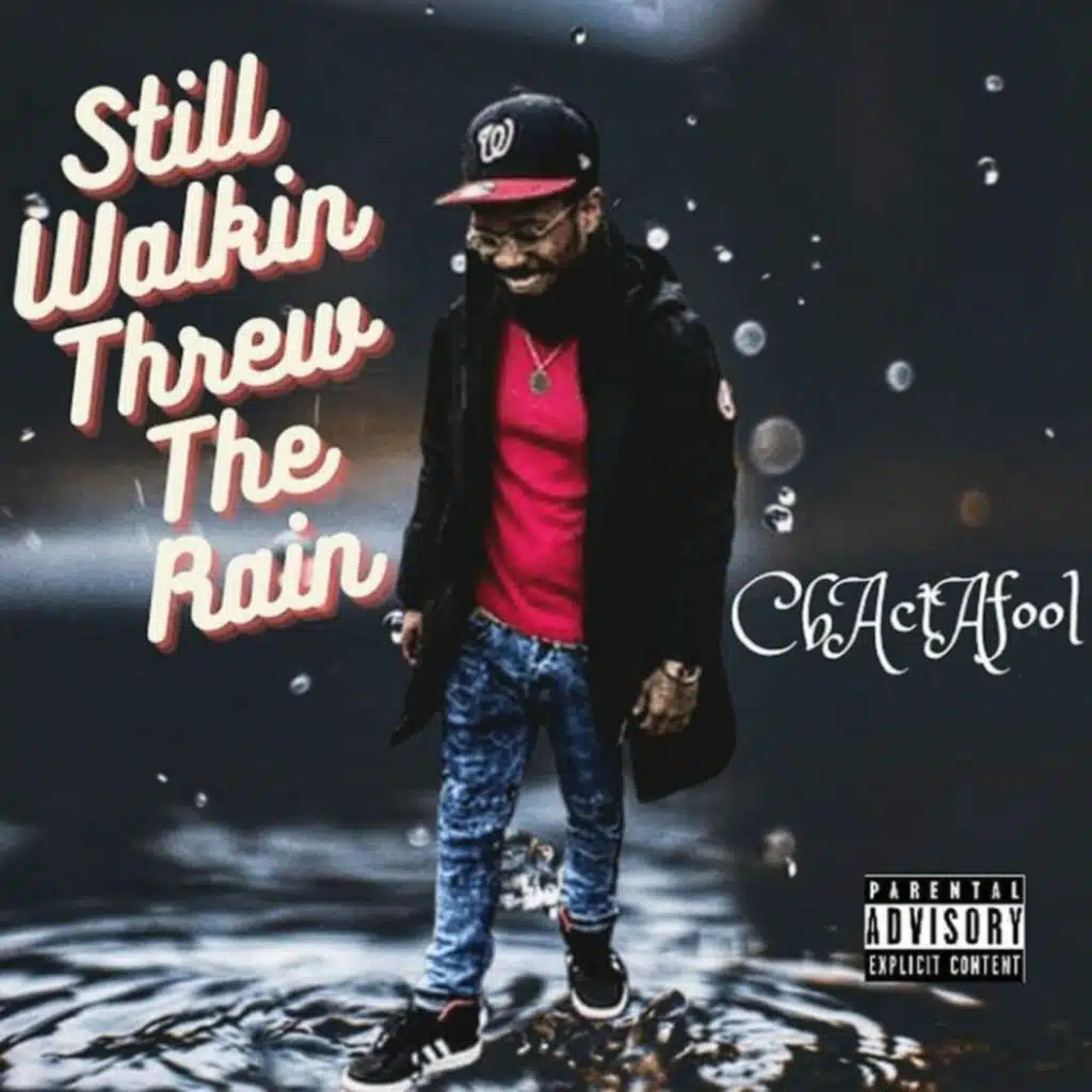 Still Walkin' Threw The Rain