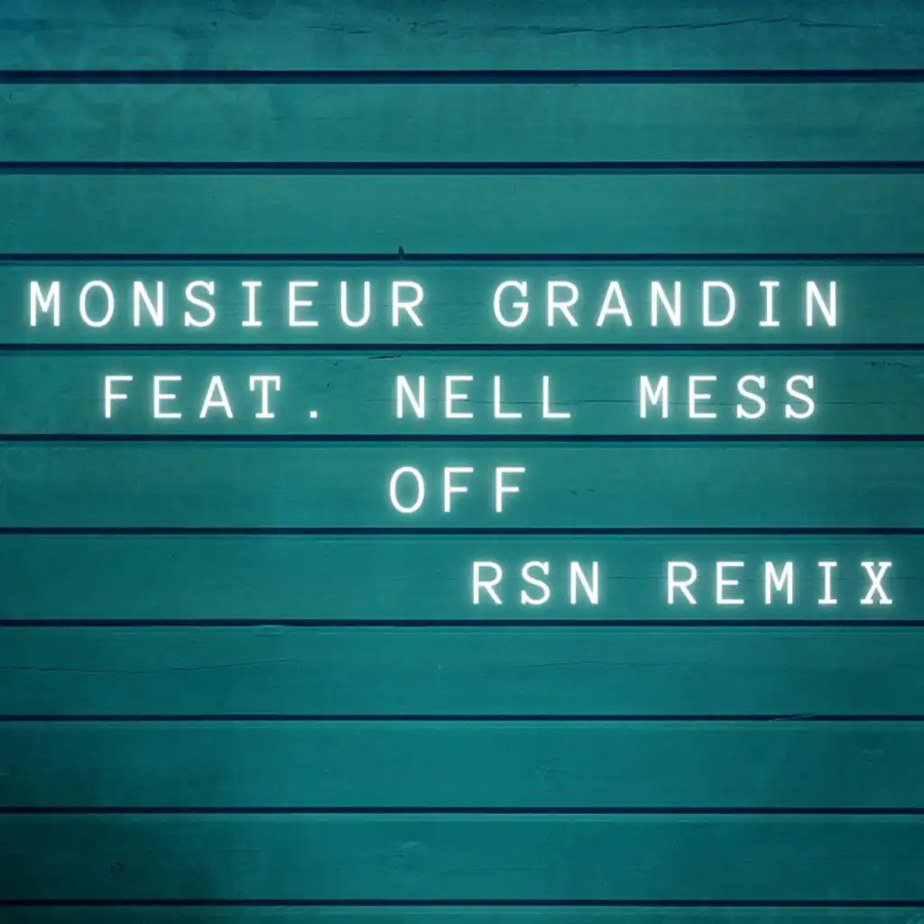 Off (Rsn Remix) [feat. Nell Mess]