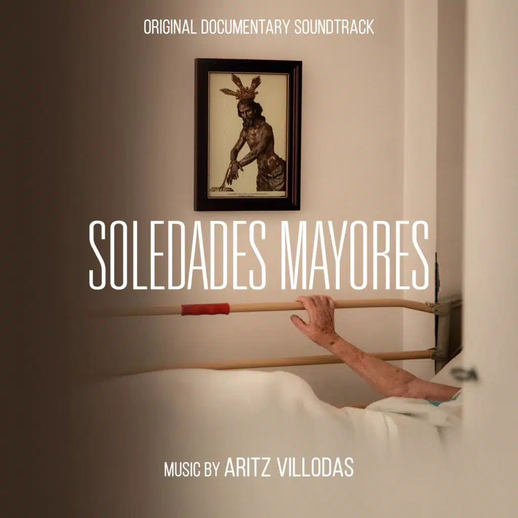 Soledades Mayores (Original Documentary Soundtrack)