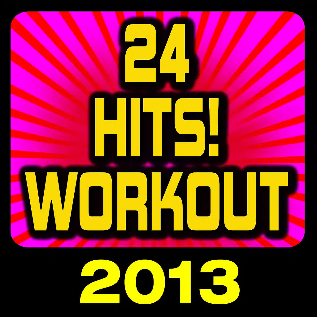 24 Hits! Workout 2013