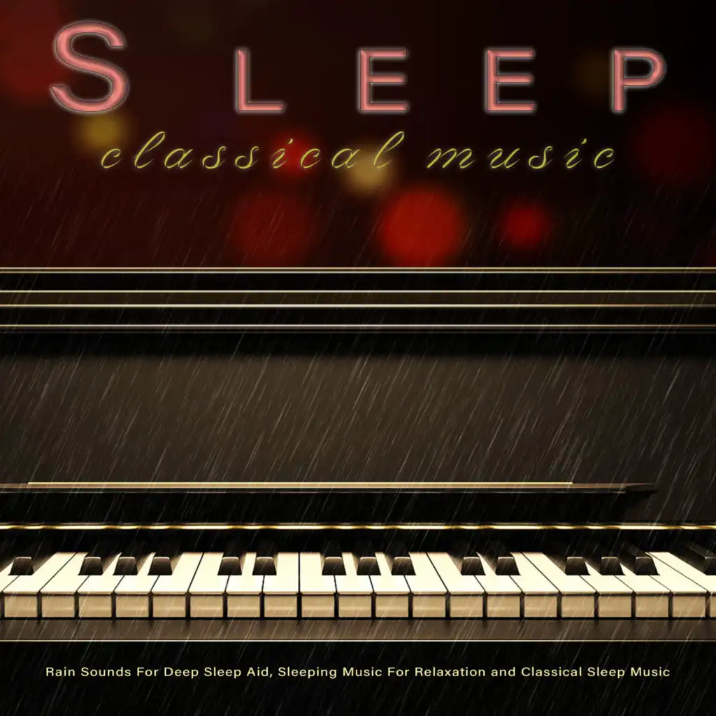 Etude in E - Chopin - Classical Piano - Classical Sleeping Music and Rain Sounds - Classical Music