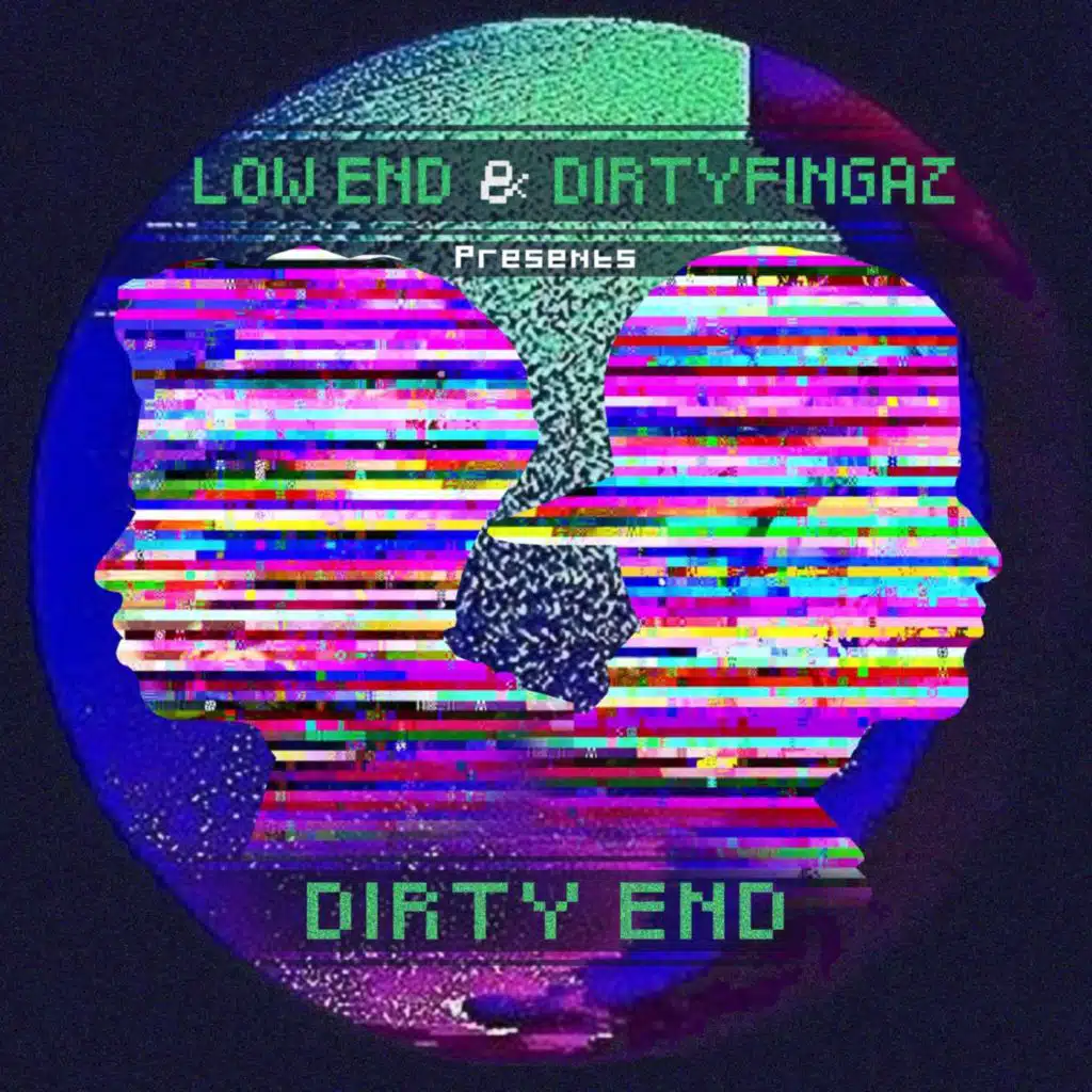 Low End & Dirtyfingaz