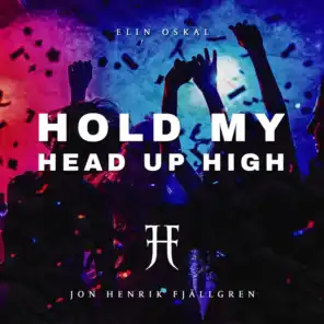 Hold My Head Up High