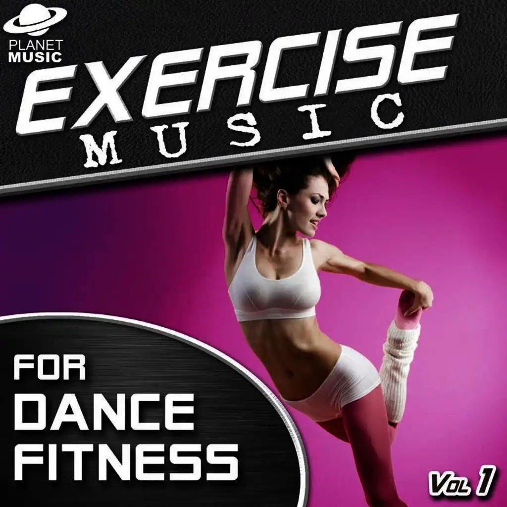 Exercise Music for Dance Fitness Vol. 1 (145-160 BPM)