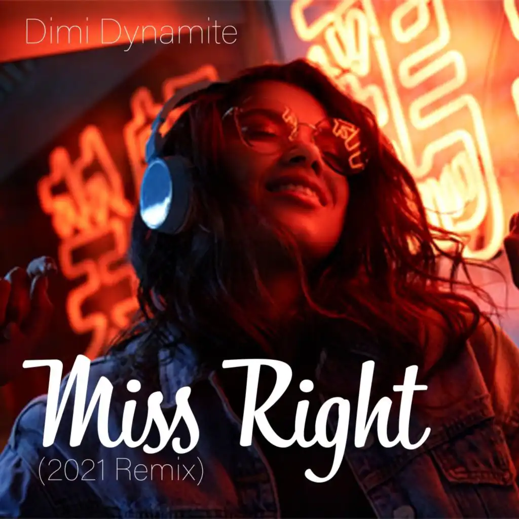 Miss Right (2021 Remix)
