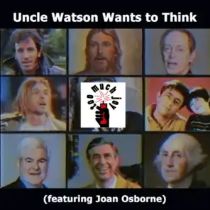 Uncle Watson Wants to Think