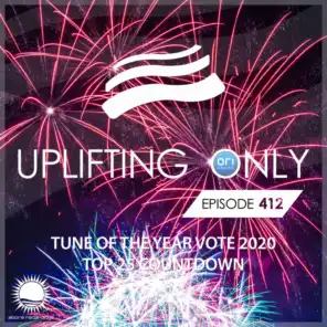Uplifting Only Episode 412 - Tune of the Year Vote 2020 - Top 25 Countdown