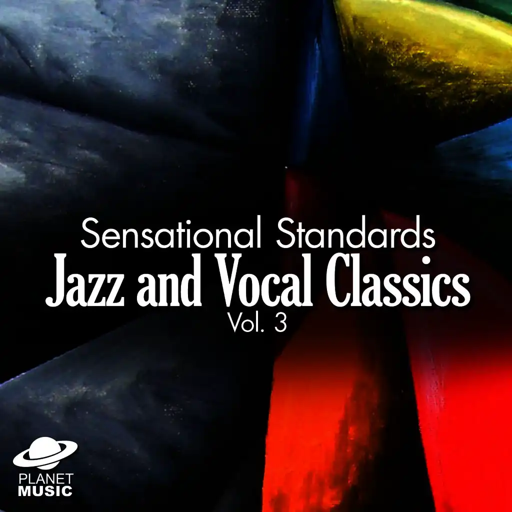 Sensational Standards: Jazz and Vocal Classics, Vol. 3