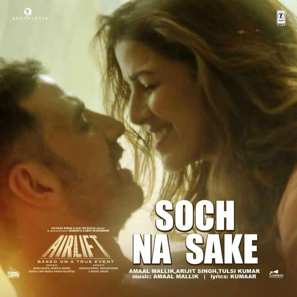 Soch Na Sake (From "Airlift")
