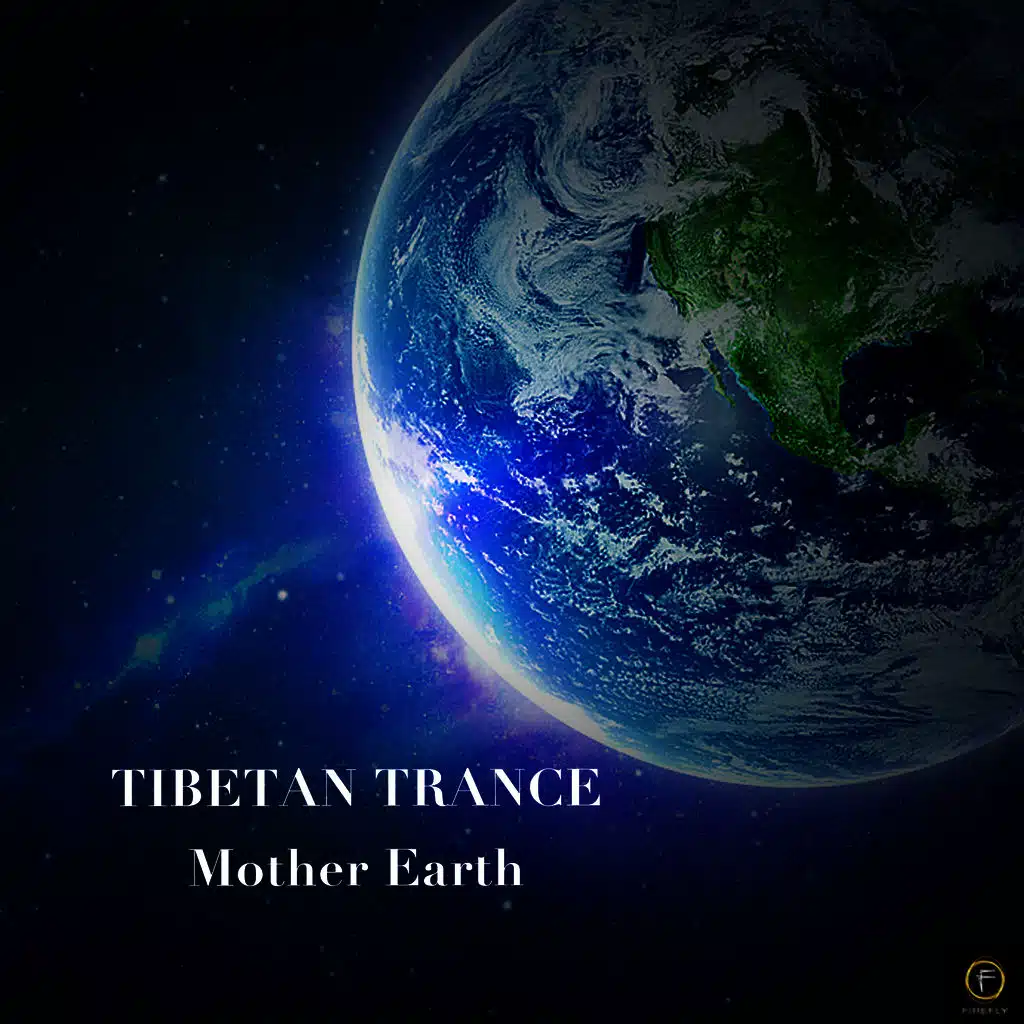 Tibetan Trance, Mother Earth