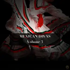 Mexican Divas Vol. 3