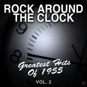 Rock Around the Clock: Greatest Hits of 1955, Vol. 2