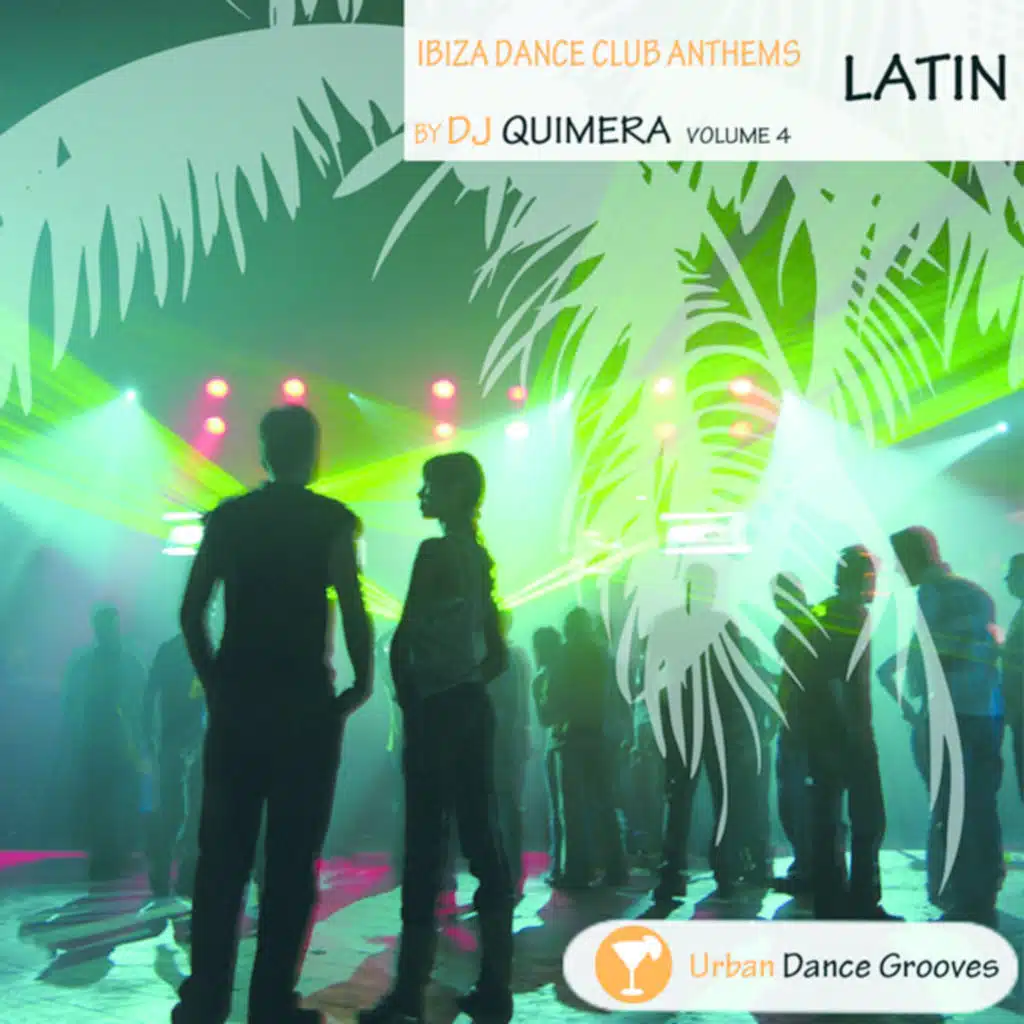 Ibiza Dance Club Anthems Vol. 4 - Latin