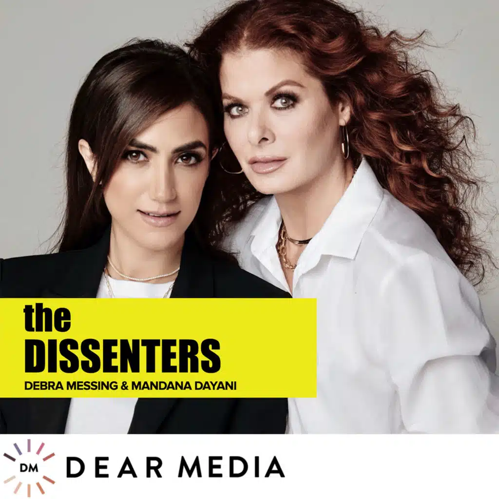 DEAR MEDIA, MANDANA DAYANI AND DEBRA MESSING