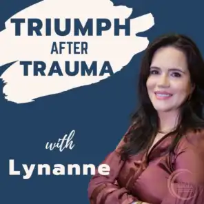 Triumph After Trauma