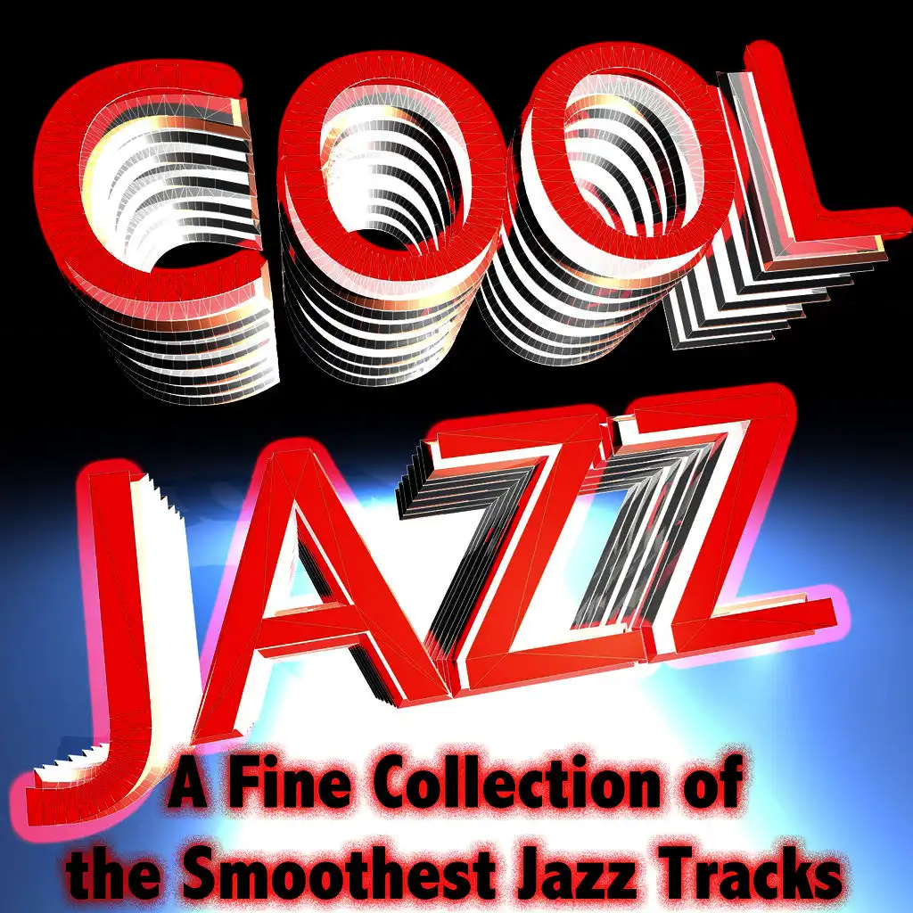 Cool Jazz: A Fine Collection of the Smoothest Jazzy Tracks
