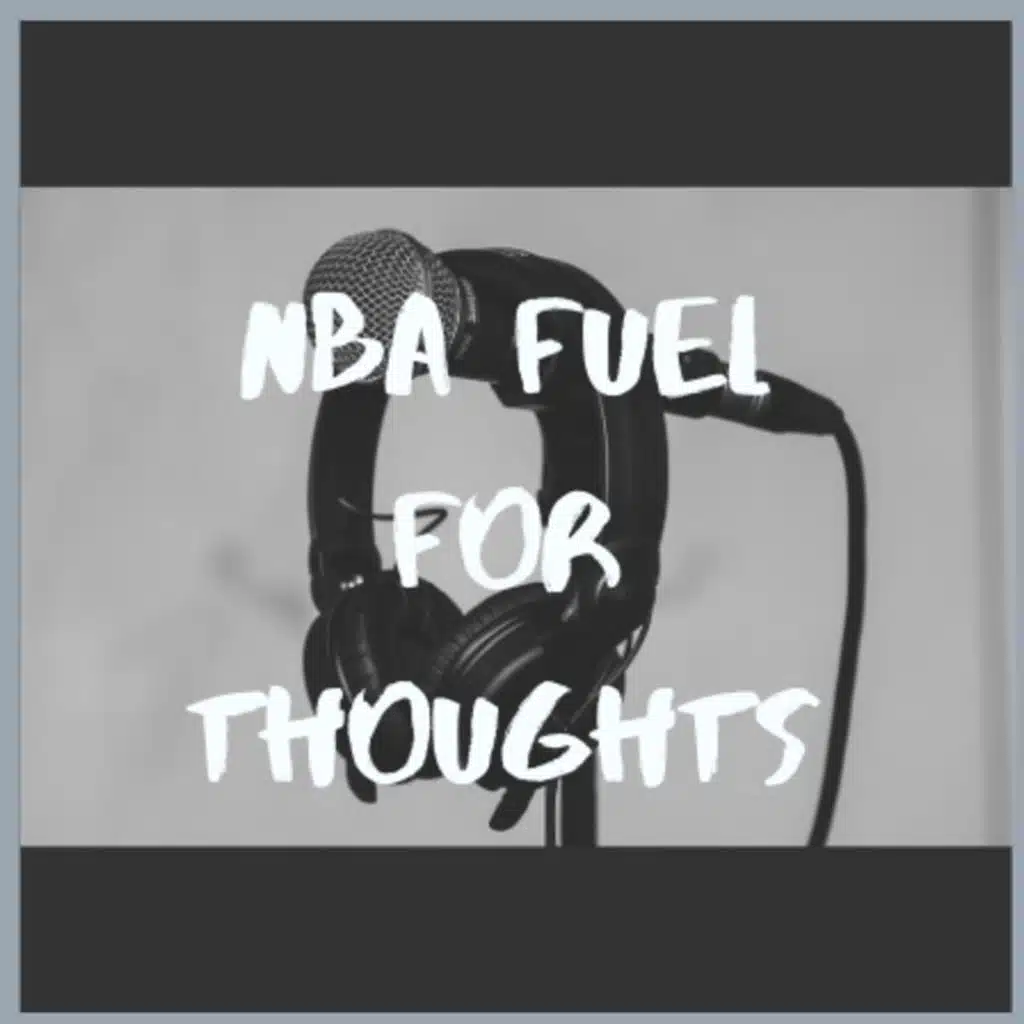 NBA Fuel for Thoughts Season 2 Episode 3/ NFL is BACK!