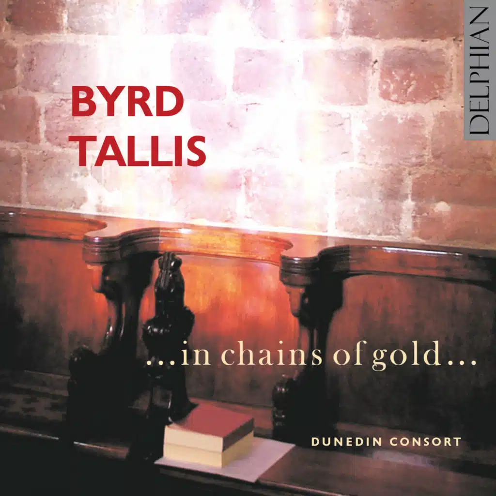 Byrd & Tallis: ...In Chains of Gold...
