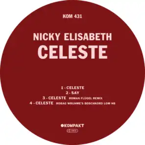 Celeste (Robag Wruhme´s Boschkord Lom NB)