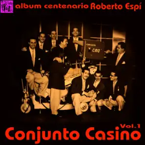 Centenario Roberto Espí: Conjunto Casino, Vol.1
