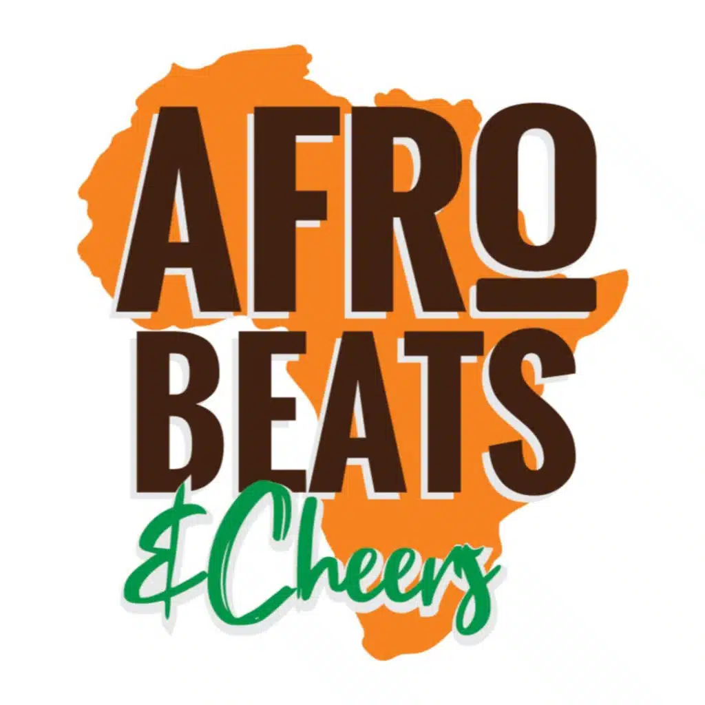 AFRO-BEATS & CHEERS