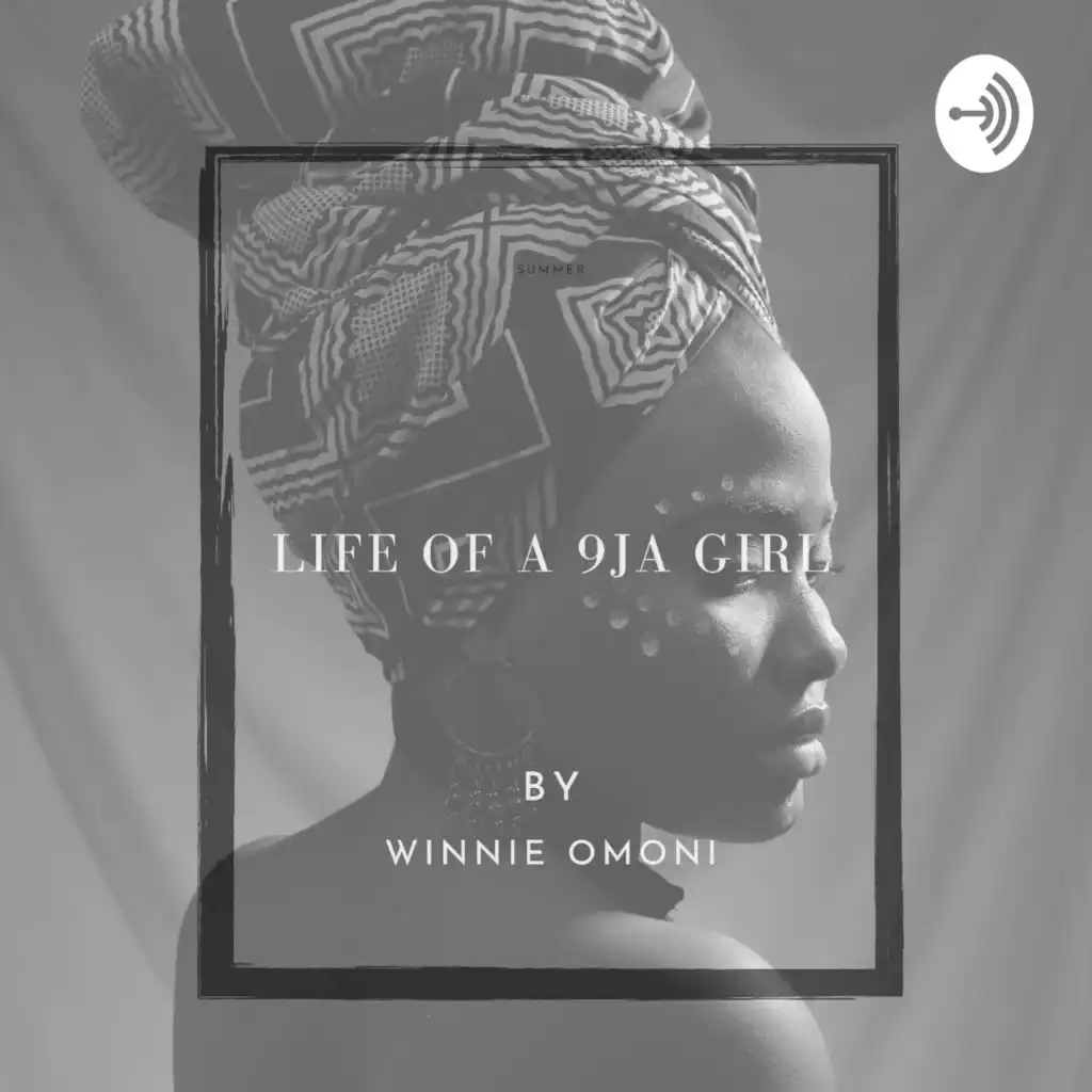 Life Of A 9ja Girl
