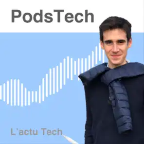 PodsTech 13 - L'actu Tech de la semaine
