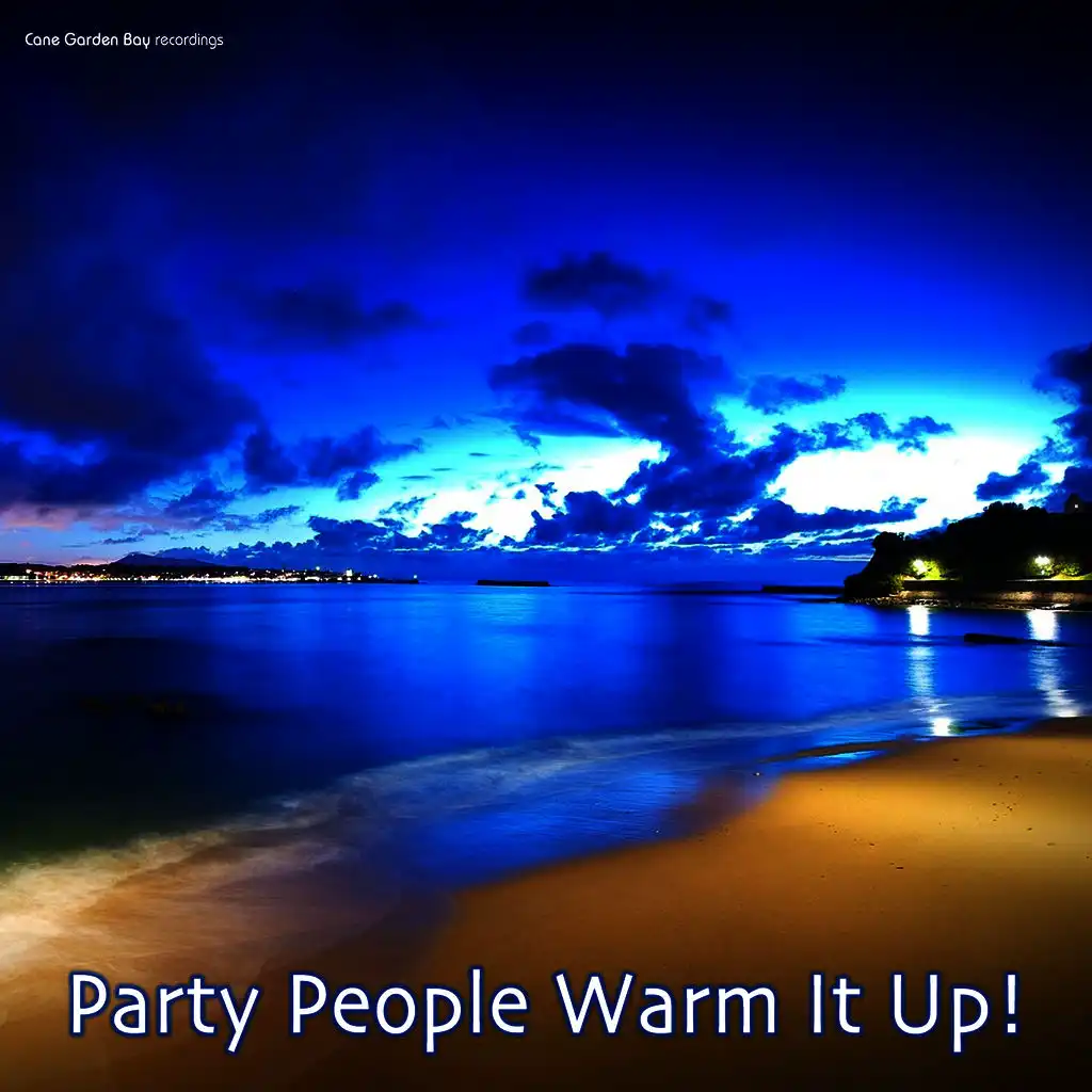 Party People Warm It Up!