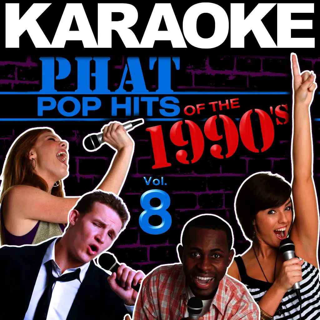 Karaoke Phat Pop Hits of the 1990's, Vol. 8