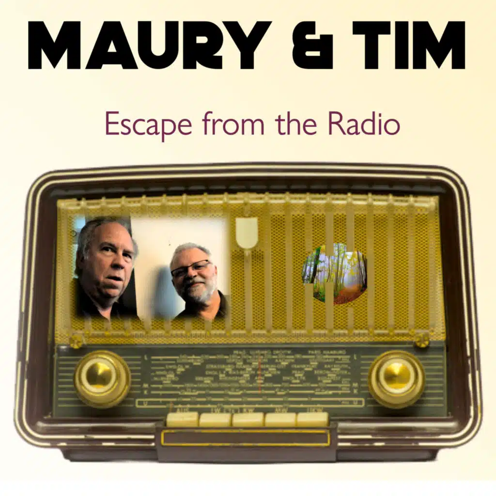Maury & Tim Escape From The Radio---Episode 59