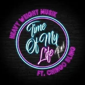 Time Of My Life (Remix) [feat. Chingo Bling]