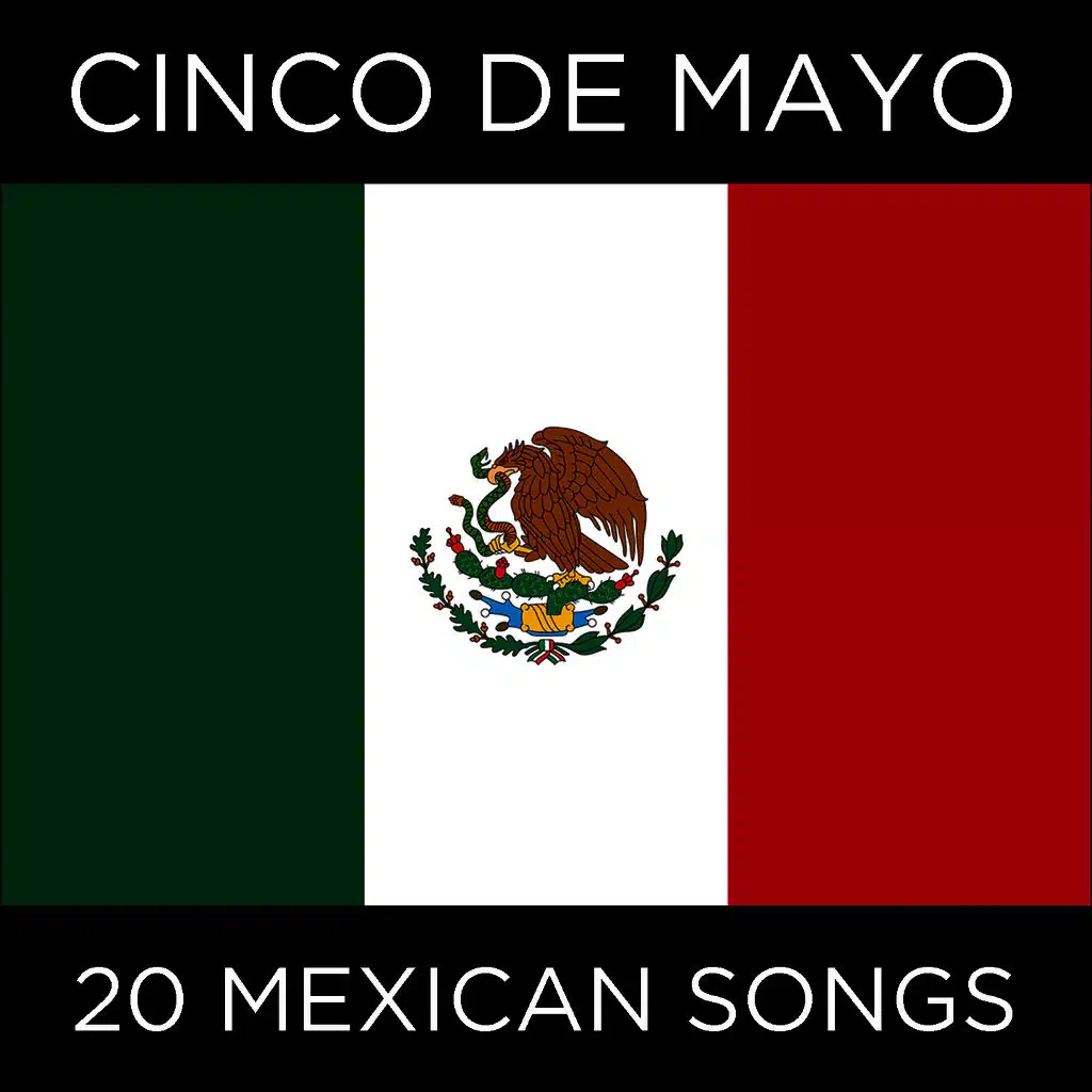 Cinco de Mayo: 20 Mexican Songs