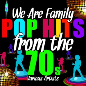 We Are Family: Pop Hits from the 70's