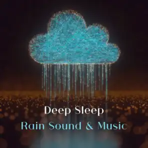 Immerse Yourself in Deep Sleep (Rain Sound & Gentle Instrumental Music for Restorative Sleep, Remedy for Insomnia, Sleepwalking)